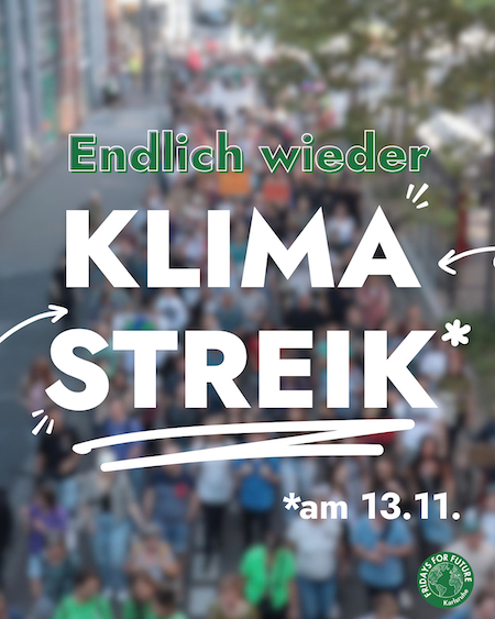Endlich wieder Klimastreik am 13.11. (Fridays for Future Karlsruhe)